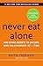 Algopix Similar Product 18 - Never Eat Alone Expanded and Updated