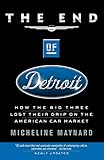 Algopix Similar Product 6 - The End of Detroit How the Big Three