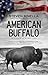 Algopix Similar Product 4 - American Buffalo In Search of a Lost