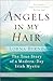 Algopix Similar Product 7 - Angels in My Hair The True Story of a