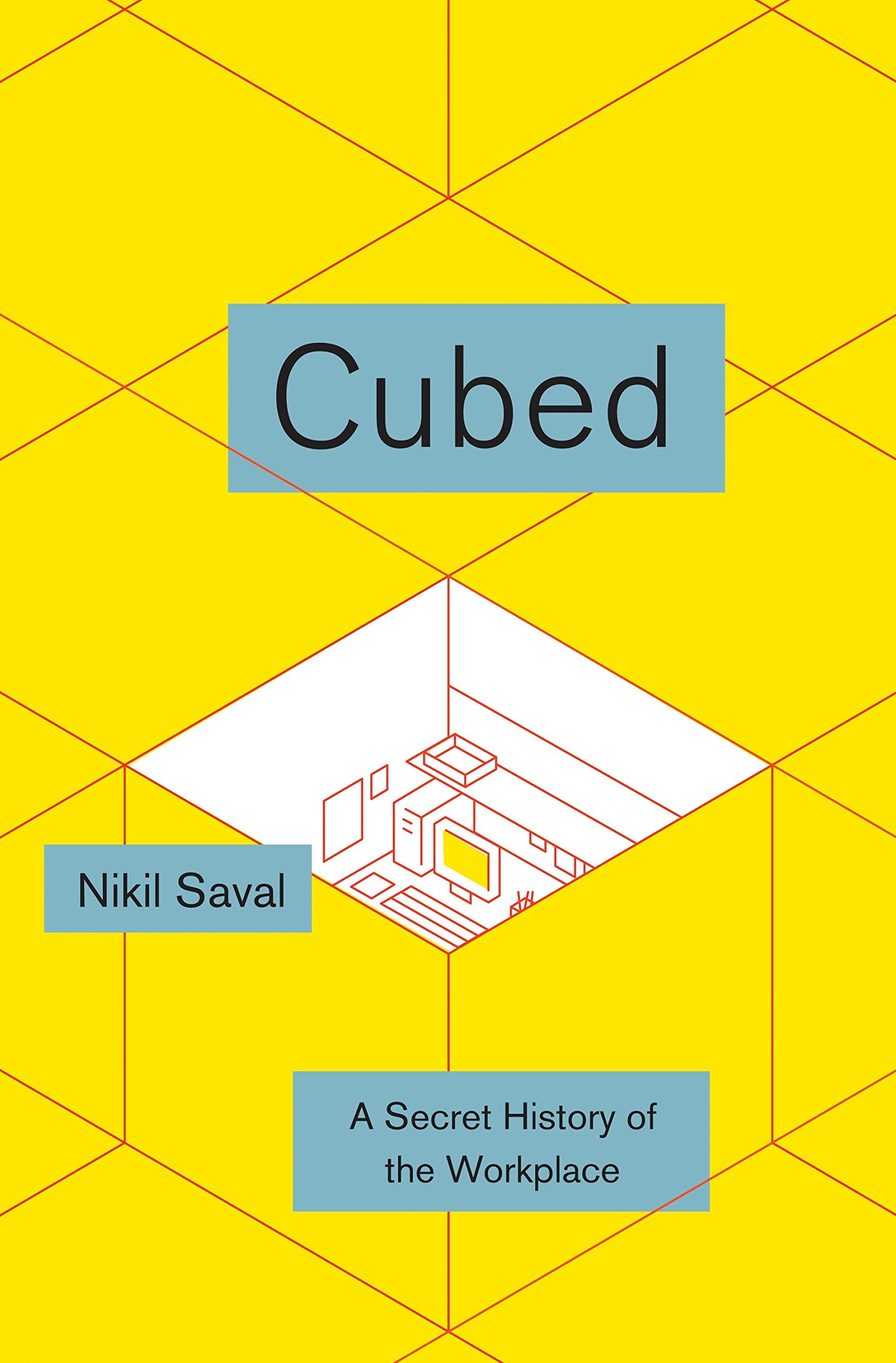 Algopix Similar Product 3 - Cubed: A Secret History of the Workplace