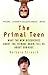 Algopix Similar Product 10 - The Primal Teen What the New