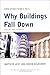 Algopix Similar Product 17 - Why Buildings Fall Down How Structures