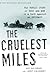 Algopix Similar Product 4 - The Cruelest Miles The Heroic Story of