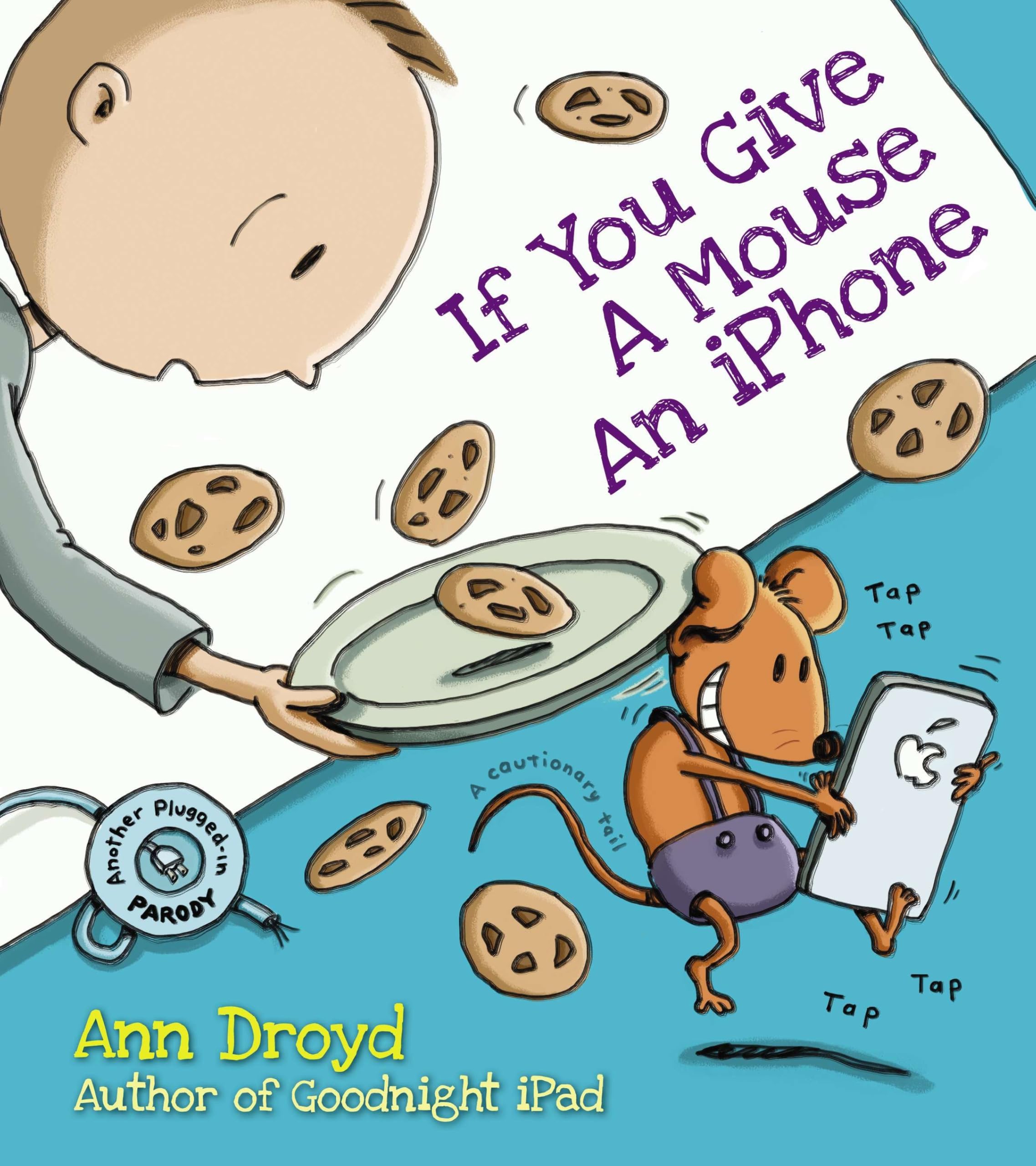 Algopix Similar Product 19 - If You Give a Mouse an iPhone A