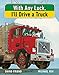 Algopix Similar Product 8 - With Any Luck I'll Drive a Truck