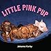Algopix Similar Product 4 - Little Pink Pup