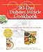 Algopix Similar Product 5 - The 30Day Diabetes Miracle Cookbook