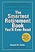 Algopix Similar Product 10 - The Smartest Retirement Book Youll