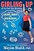 Algopix Similar Product 18 - Girling Up How to Be Strong Smart and