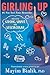 Algopix Similar Product 6 - Girling Up How to Be Strong Smart and