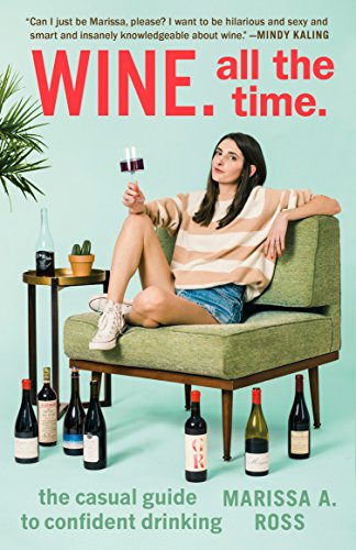 Algopix Similar Product 6 - Wine All the Time The Casual Guide
