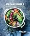 Algopix Similar Product 3 - Clean Soups Simple Nourishing Recipes
