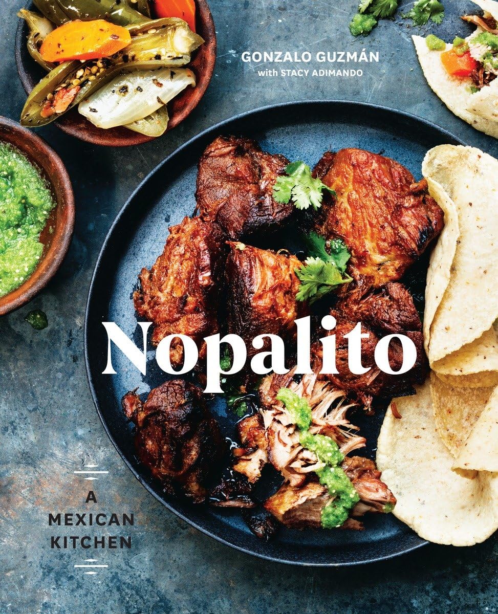 Algopix Similar Product 19 - Nopalito: A Mexican Kitchen [A Cookbook]