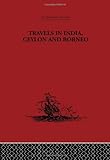 Algopix Similar Product 8 - Travels in India Ceylon and Borneo
