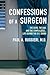 Algopix Similar Product 10 - Confessions of a Surgeon The Good the