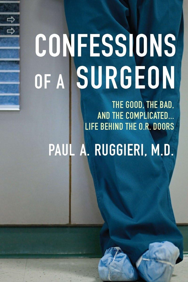 Algopix Similar Product 18 - Confessions of a Surgeon The Good the
