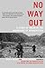 Algopix Similar Product 16 - No Way Out A Story of Valor in the