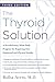 Algopix Similar Product 3 - The Thyroid Solution Third Edition A