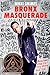 Algopix Similar Product 13 - Bronx Masquerade