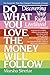 Algopix Similar Product 2 - Do What You Love The Money Will