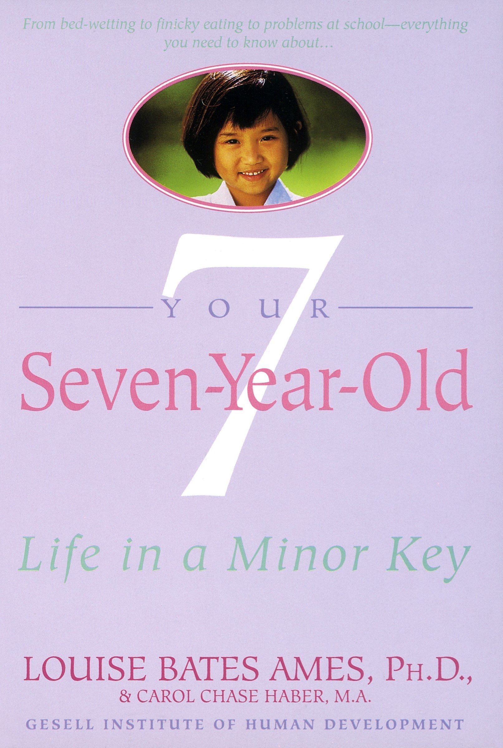 Algopix Similar Product 11 - Your Seven-Year-Old: Life in a Minor Key