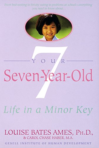 Algopix Similar Product 11 - Your Seven-Year-Old: Life in a Minor Key
