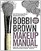 Algopix Similar Product 15 - Bobbi Brown Makeup Manual For Everyone