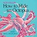 Algopix Similar Product 5 - How to Hide an Octopus and Other Sea