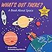 Algopix Similar Product 1 - Whats Out There A Book about Space