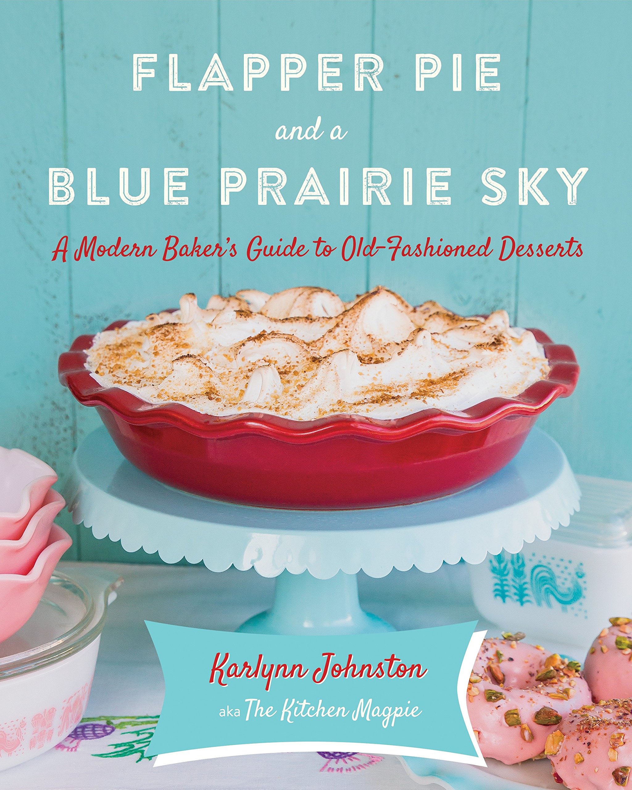 Algopix Similar Product 19 - Flapper Pie and a Blue Prairie Sky A
