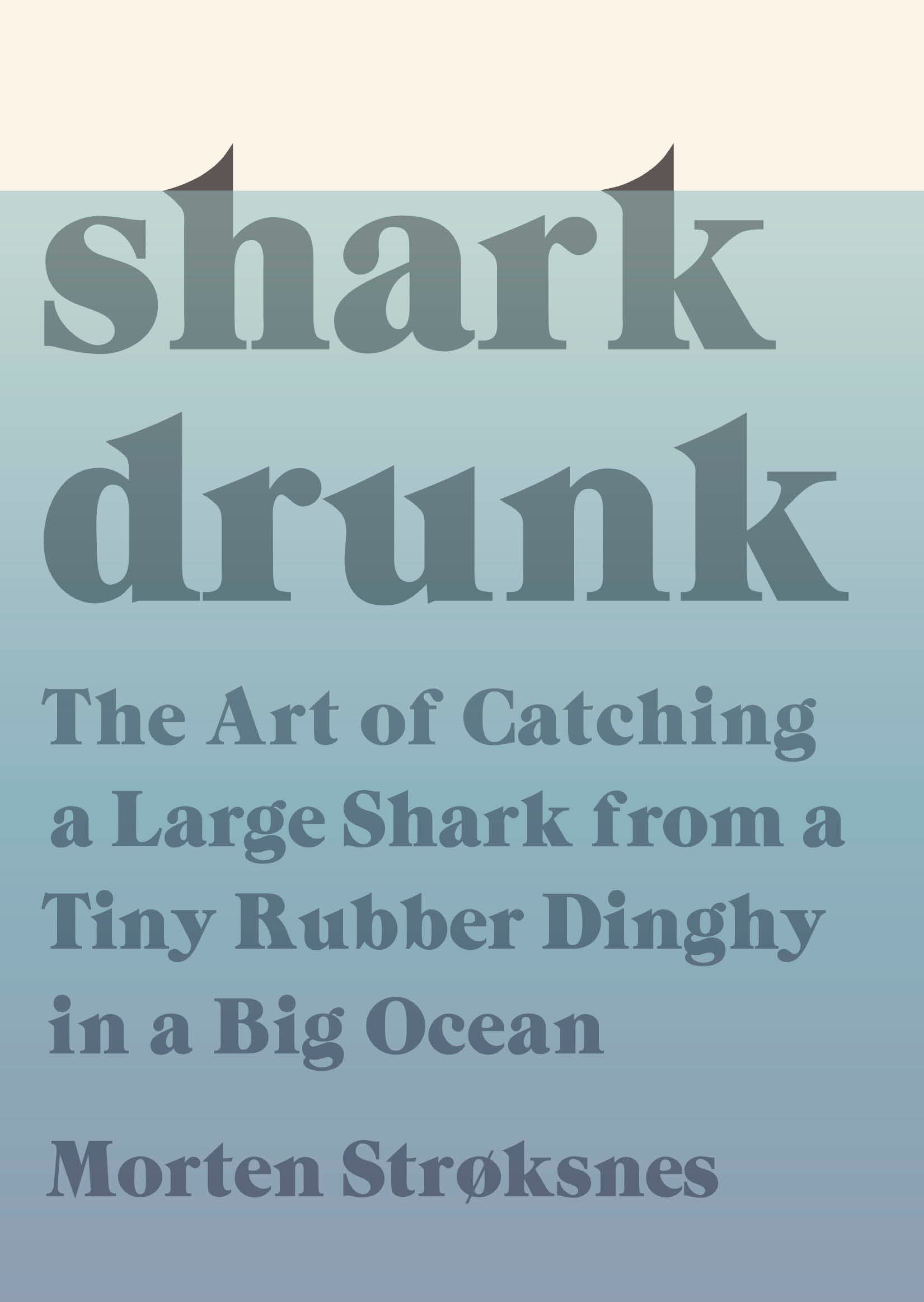 Algopix Similar Product 13 - Shark Drunk The Art of Catching a