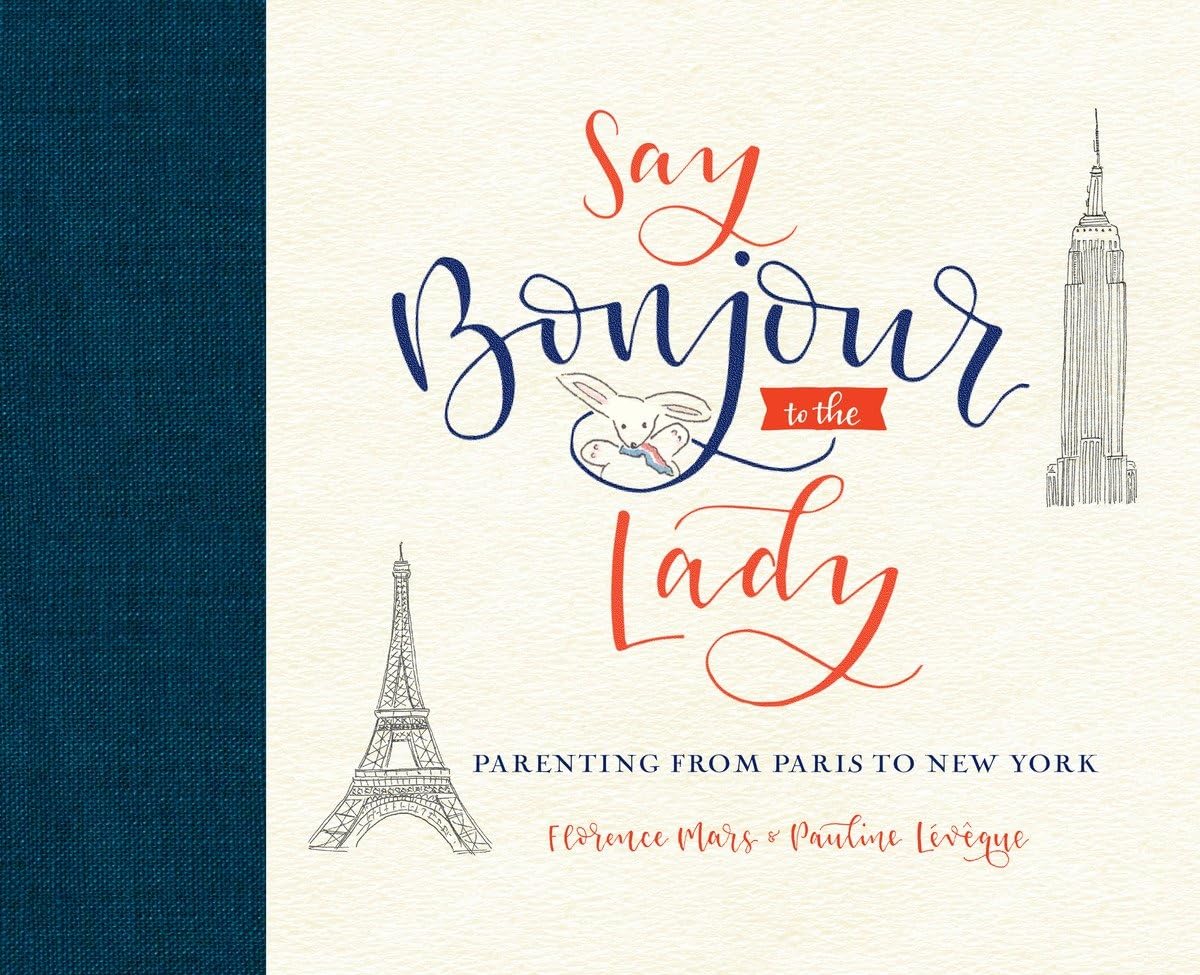 Algopix Similar Product 13 - Say Bonjour to the Lady Parenting from