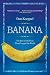 Algopix Similar Product 14 - Banana The Fate of the Fruit That