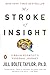 Algopix Similar Product 11 - My Stroke of Insight A Brain