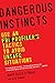 Algopix Similar Product 12 - Dangerous Instincts Use an FBI