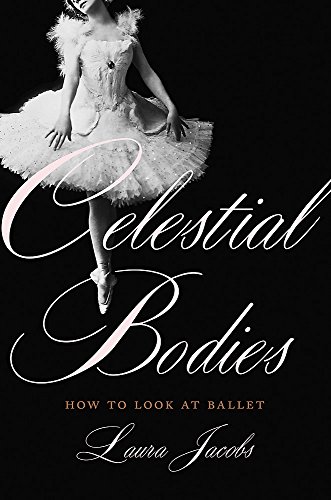 Algopix Similar Product 4 - Celestial Bodies: How to Look at Ballet