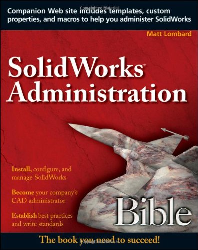 Algopix Similar Product 10 - SolidWorks Administration Bible