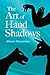 Algopix Similar Product 12 - The Art of Hand Shadows Dover Kids