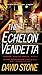 Algopix Similar Product 8 - The Echelon Vendetta A Micah Dalton