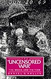 Algopix Similar Product 16 - Uncensored War: The Media and Vietnam