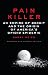 Algopix Similar Product 14 - Pain Killer An Empire of Deceit and