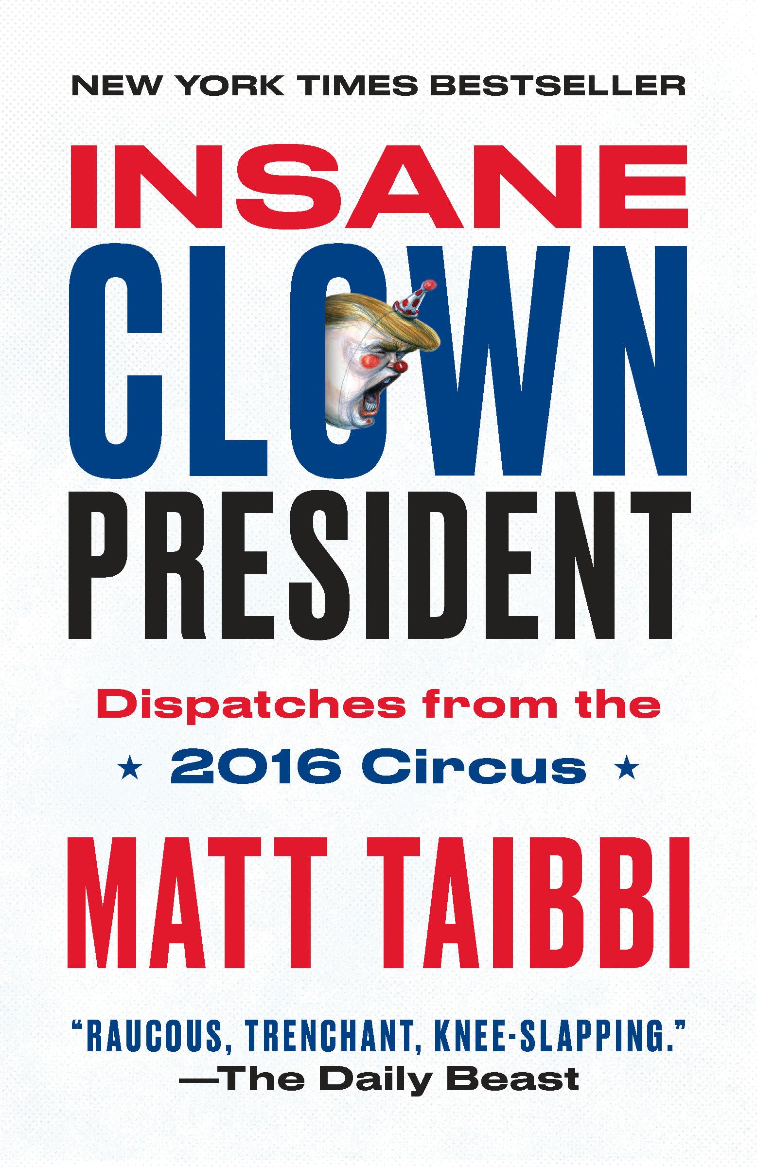 Algopix Similar Product 2 - Insane Clown President Dispatches from