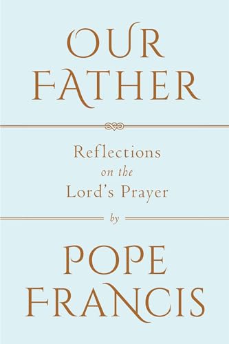 Algopix Similar Product 7 - Our Father Reflections on the Lords