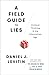 Algopix Similar Product 6 - A Field Guide to Lies Critical