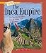 Algopix Similar Product 15 - The Inca Empire A True Book Ancient