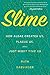 Algopix Similar Product 4 - Slime How Algae Created Us Plague Us