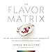 Algopix Similar Product 9 - The Flavor Matrix The Art and Science
