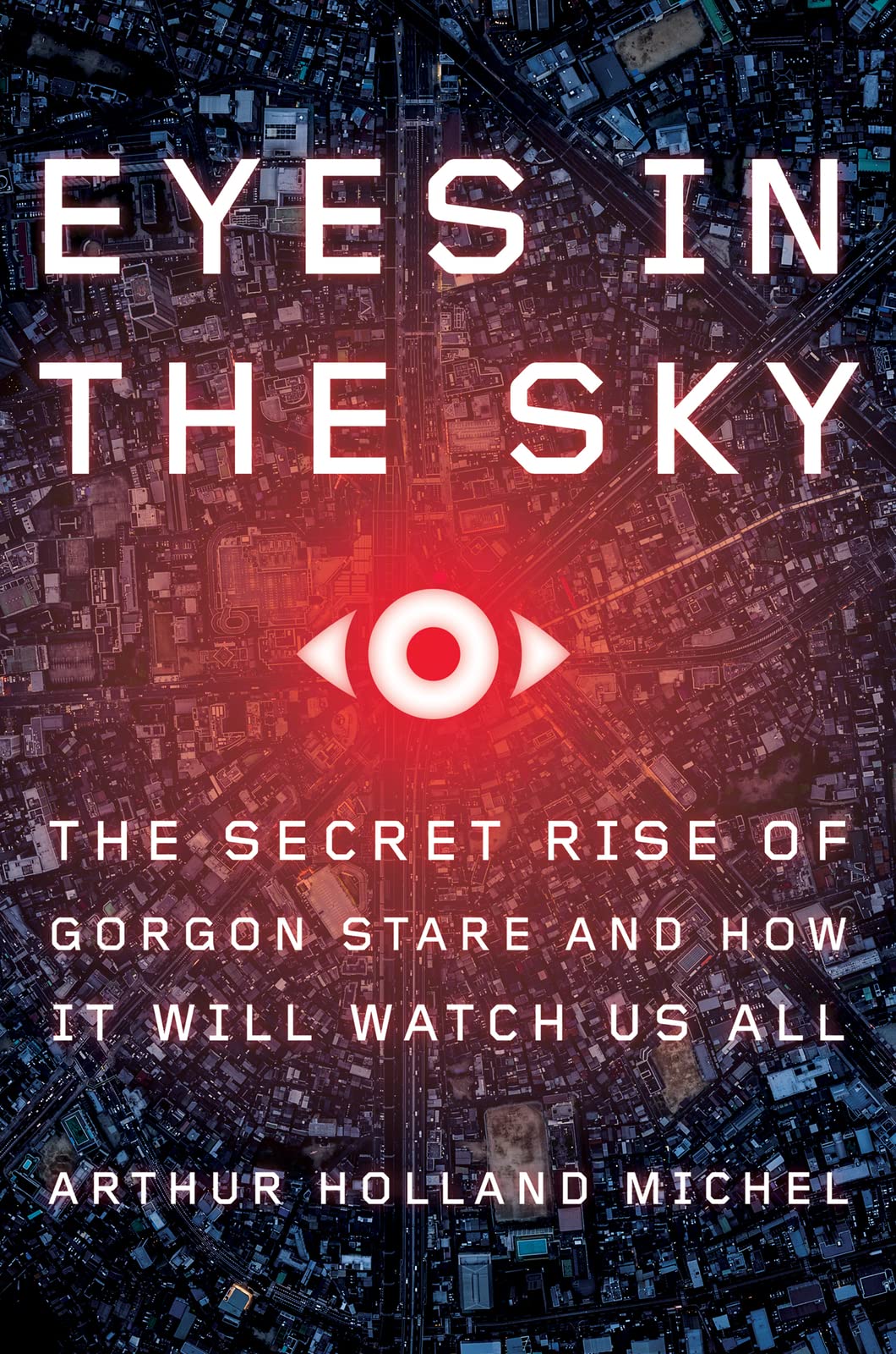 Algopix Similar Product 20 - Eyes In The Sky The Secret Rise of