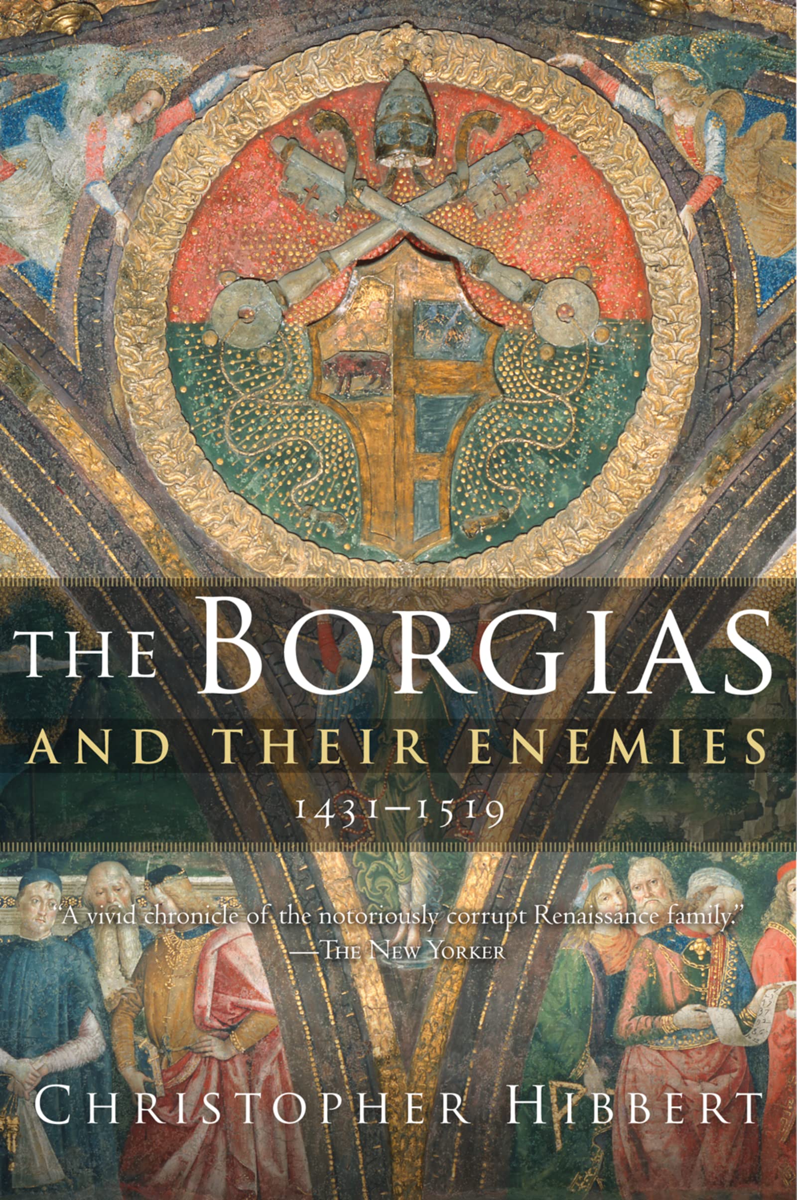 Algopix Similar Product 8 - The Borgias and Their Enemies: 1431-1519